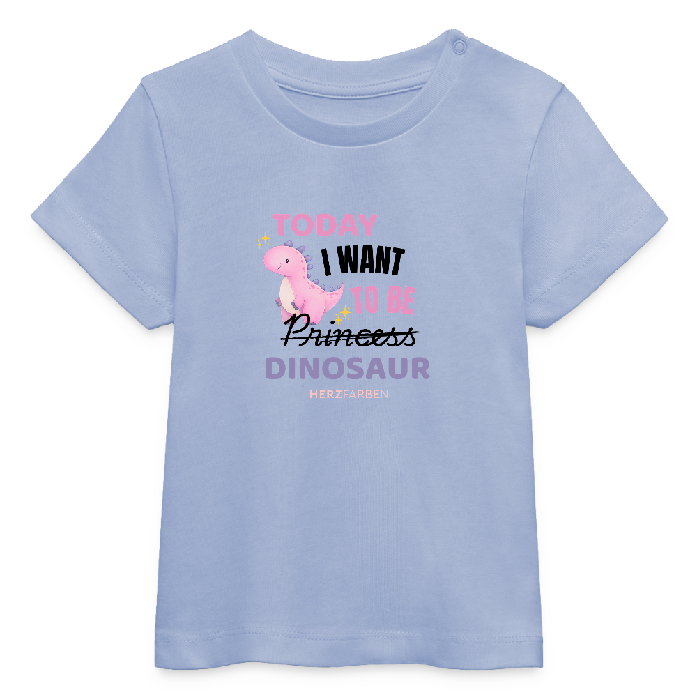 Today to be Dinosaur Bio Baby Shirt – Nachhaltiges Babyshirt mit Dino-Motiv - Sky