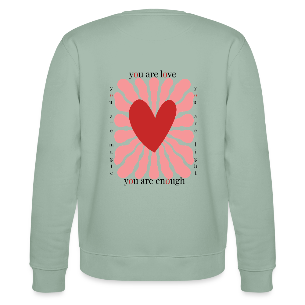 Sweatshirt – „You Are Love, You Are Enough“ – aus 100% Bio-Baumwolle - Helles Graugrün