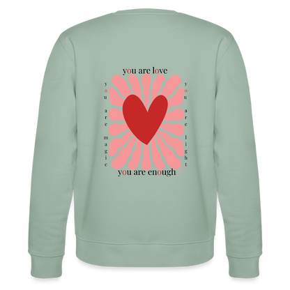 Sweatshirt – „You Are Love, You Are Enough“ – aus 100% Bio-Baumwolle - Helles Graugrün