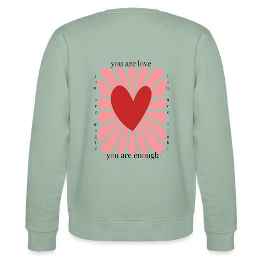 Sweatshirt – „You Are Love, You Are Enough“ – aus 100% Bio-Baumwolle - Helles Graugrün