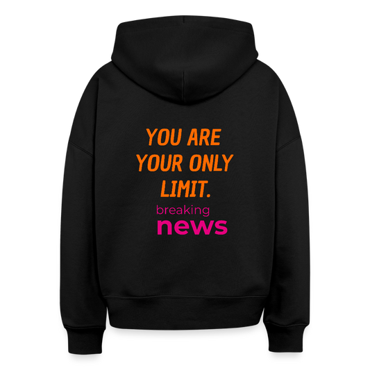 You Are Your Only Limit Hoodie – Motivations-Hoodie für Frauen, Sport & Lifestyle 100% Bio Baumwolle - Schwarz