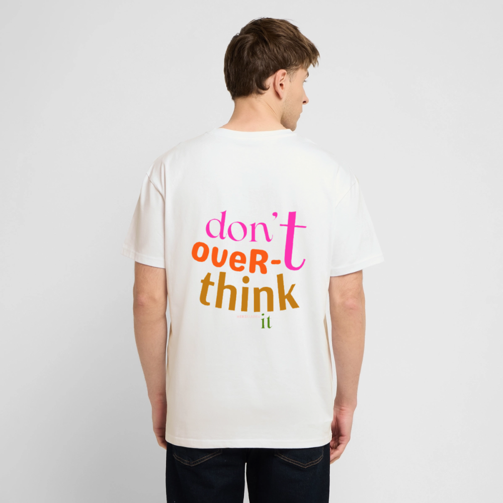 Don’t overthink it – Herren T-Shirt aus 100 % Bio-Baumwolle | Nachhaltiges Statement Shirt - Weiß