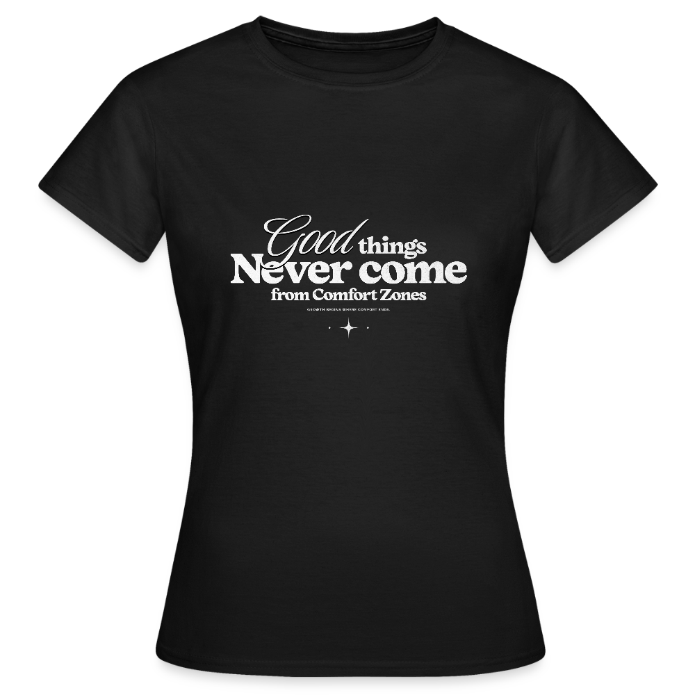 Good Things Never Come from Comfort Zones T-Shirt – Motivational Streetwear | Growth Mindset Shirt - Schwarz