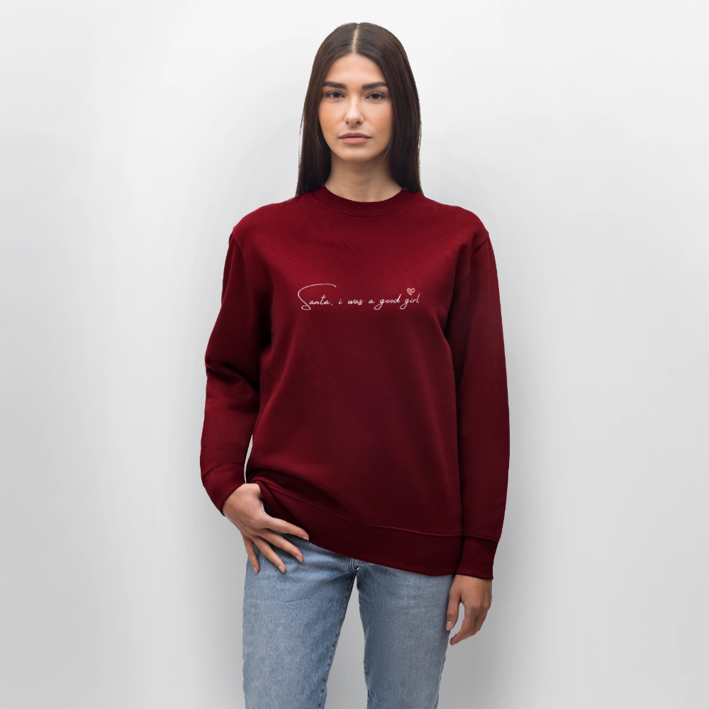 Sweatshirt „Santa, I was a good girl“ – aus 100 % Bio-Baumwolle & vegan - Burgunderrot