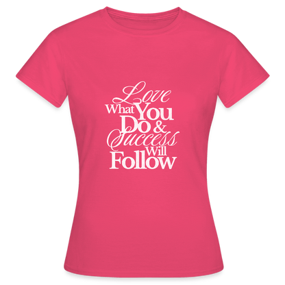 Love What You Do T-Shirt – Motivations Shirt | Streetwear Statement für Erfolg & Leidenschaft - Azalea