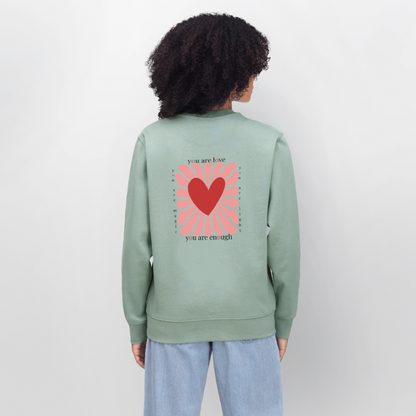Sweatshirt – „You Are Love, You Are Enough“ – aus 100% Bio-Baumwolle - Helles Graugrün