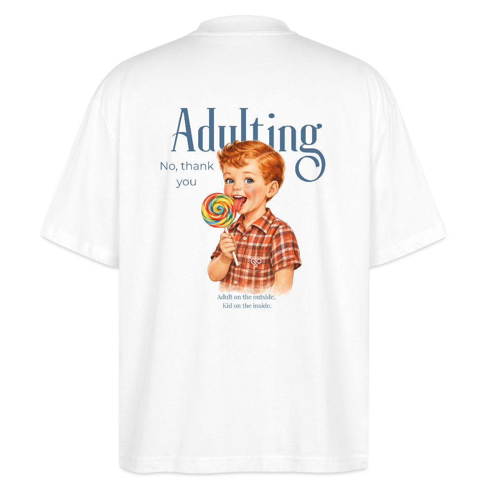 Adulting? No, thank you – Herren T-Shirt aus 100 % Bio-Baumwolle | Nachhaltiges Statement Shirt mit Rückendruck - Weiß