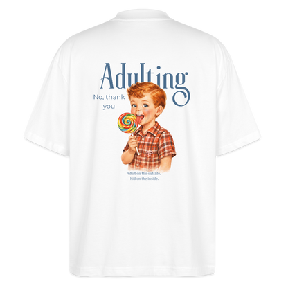 Adulting? No, thank you – Herren T-Shirt aus 100 % Bio-Baumwolle | Nachhaltiges Statement Shirt mit Rückendruck - Weiß