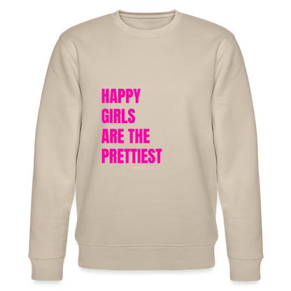 Frauen-Sweatshirt „Happy Girls are the Prettiest“ – 100% Bio-Baumwolle, nachhaltig & stylisch - Beige