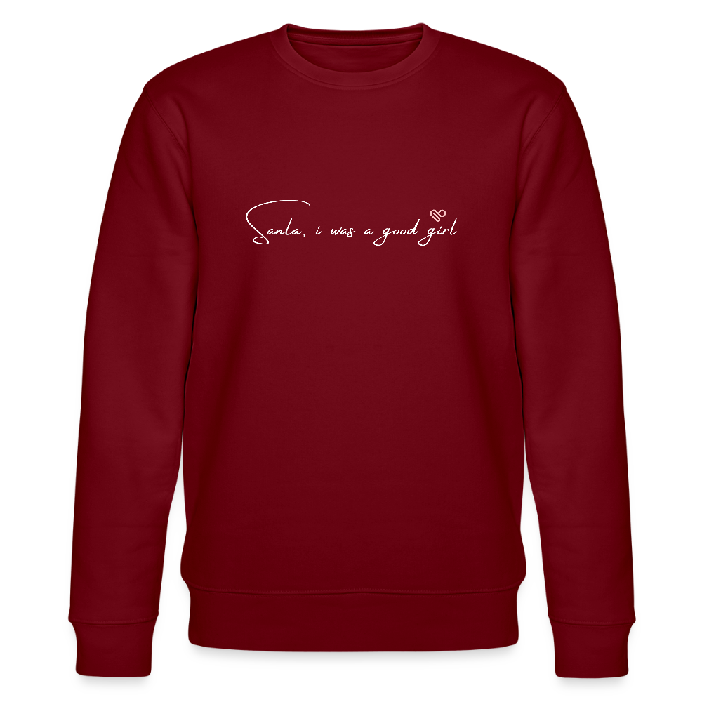 Sweatshirt „Santa, I was a good girl“ – aus 100 % Bio-Baumwolle & vegan - Burgunderrot