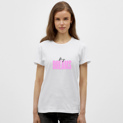 Big Dreams T-Shirt – Neon Pink Statement Shirt | Motivations-Shirt für Visionen, Power & Selbstverwirklichung - Weiß