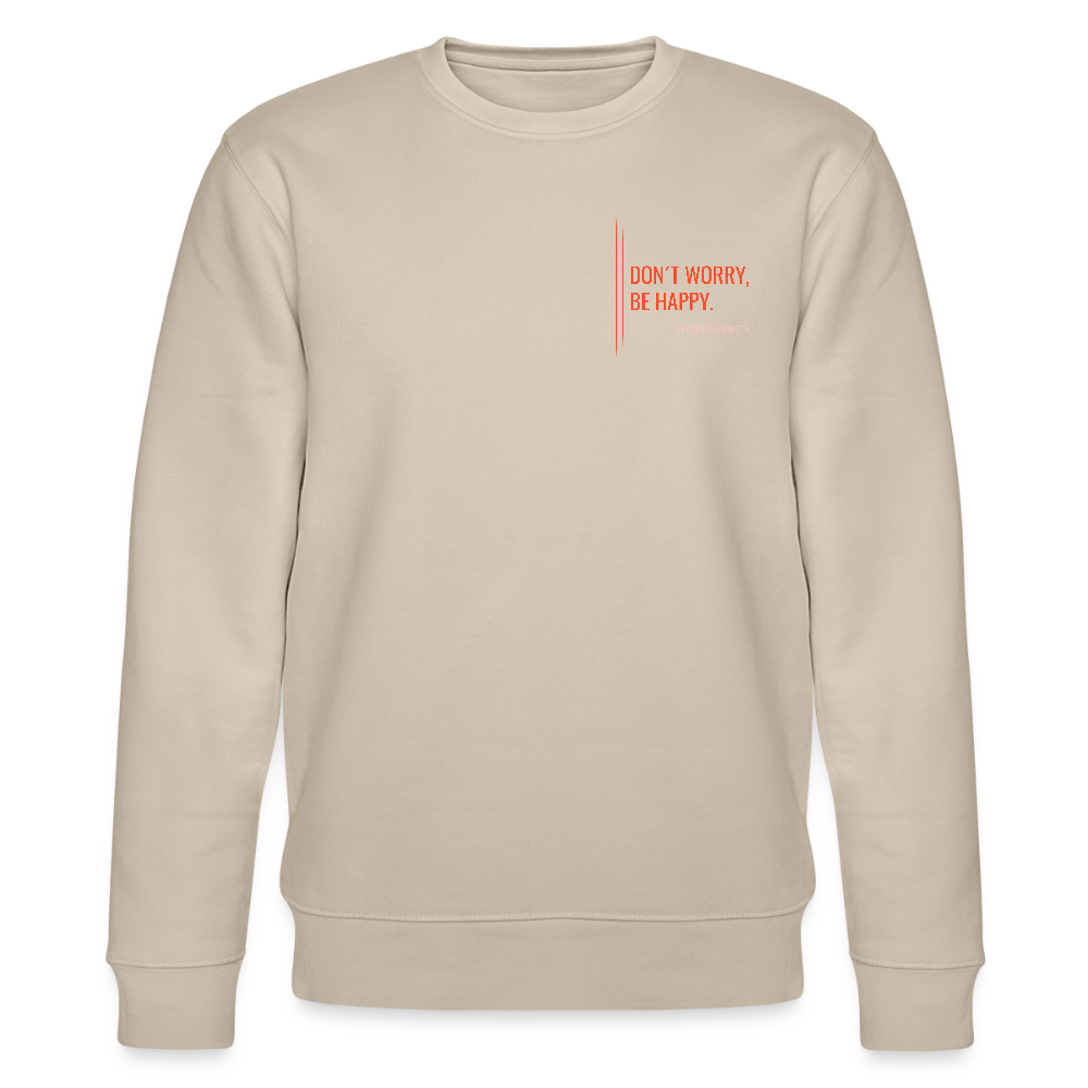 Sweatshirt „Don’t Worry, Be Happy“ – Minimal Design aus 100 % Bio-Baumwolle - Beige