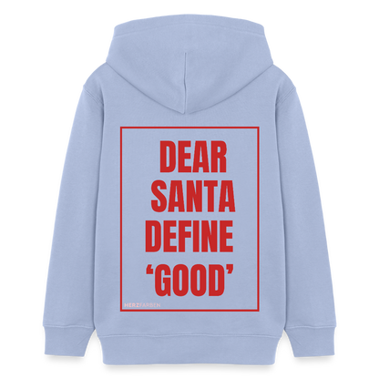 Kinder Hoodie „Dear Santa Define ‘Good’“ – aus 100 % Bio-Baumwolle | 9 - 13 Jahre - Sky