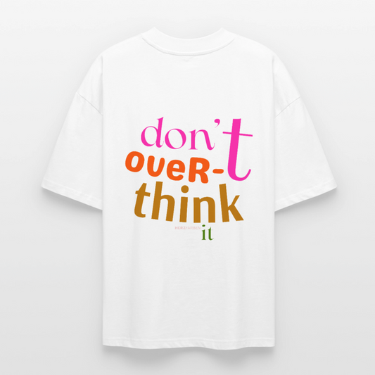 Don’t overthink it – Herren T-Shirt aus 100 % Bio-Baumwolle | Nachhaltiges Statement Shirt - Weiß