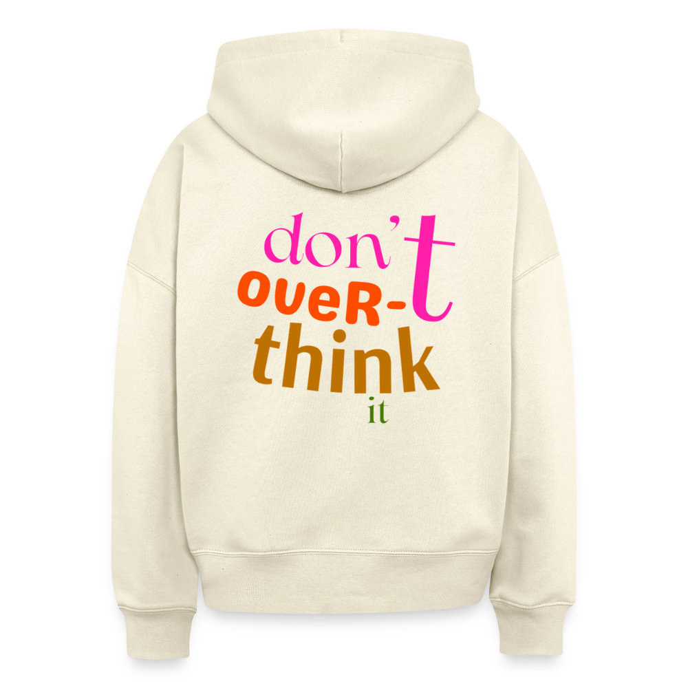 Hoodie – „Don’t Overthink It“ – Statement Hoodie aus Bio-Baumwolle - Natur