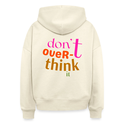 Hoodie – „Don’t Overthink It“ – Statement Hoodie aus Bio-Baumwolle - Natur