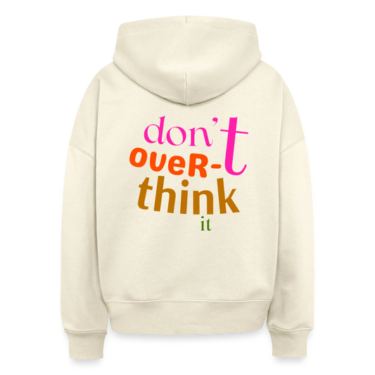 Hoodie – „Don’t Overthink It“ – Statement Hoodie aus Bio-Baumwolle - Natur