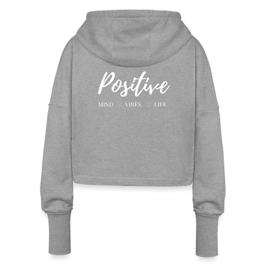 Positive Mind Vibes Life Cropped Hoodie – Streetwear Damen Hoodie mit Motivationsspruch - Grau meliert