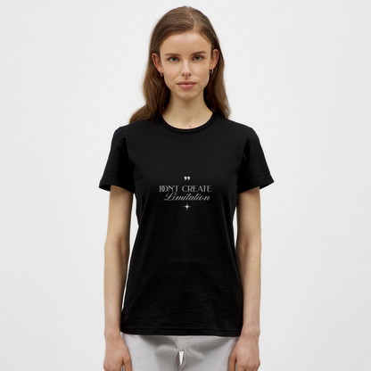 Don’t Create Limitation T-Shirt – Motivations Shirt | Selbstvertrauen & Mindset Statement für mehr Freiheit - Schwarz