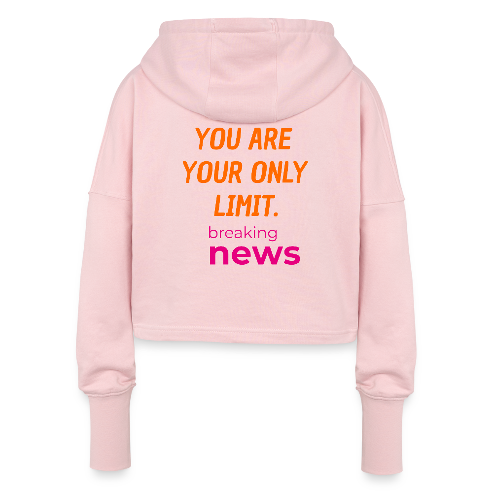 You Are Your Only Limit Cropped Hoodie – Motivations-Hoodie für Frauen, Sport & Lifestyle - Hellrosa