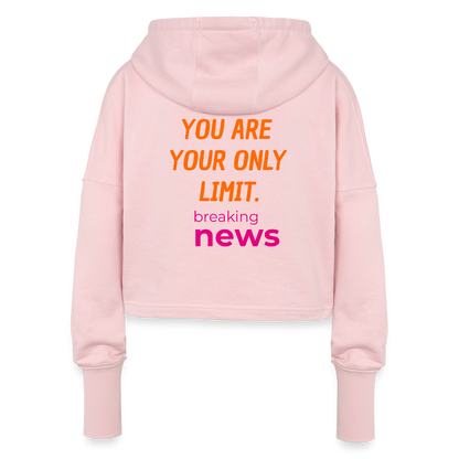 You Are Your Only Limit Cropped Hoodie – Motivations-Hoodie für Frauen, Sport & Lifestyle - Hellrosa