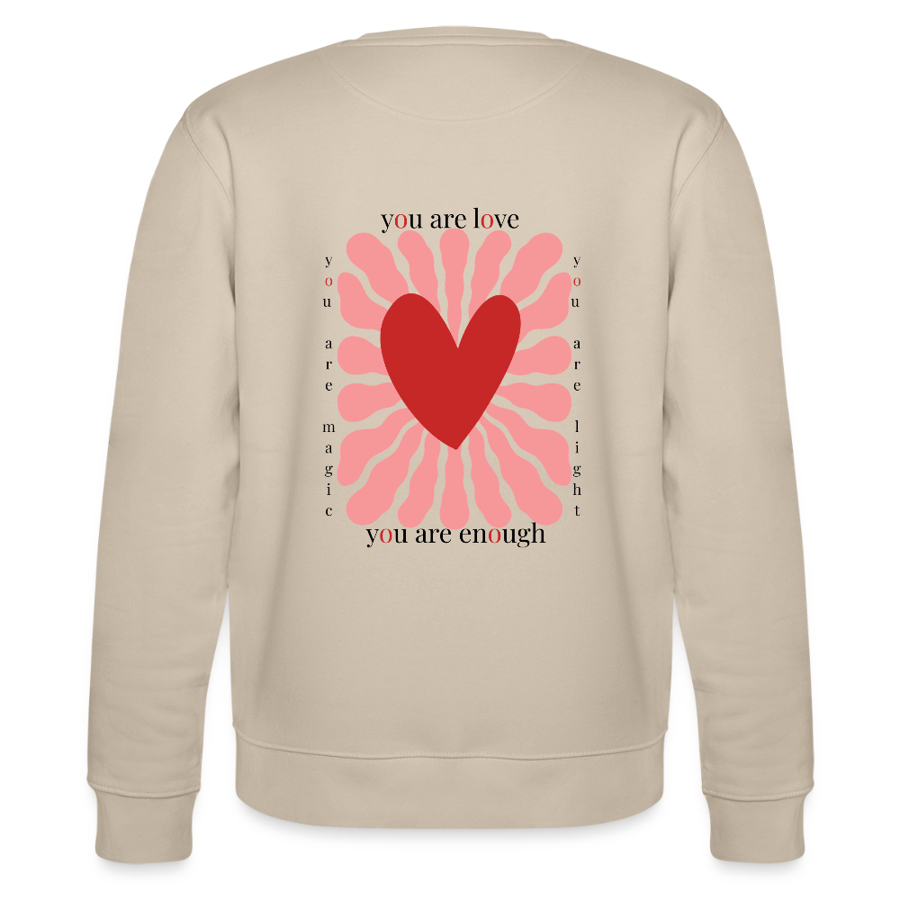 Sweatshirt – „You Are Love, You Are Enough“ – aus 100% Bio-Baumwolle - Beige