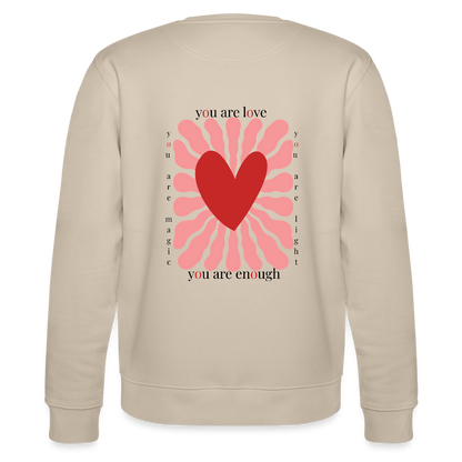 Sweatshirt – „You Are Love, You Are Enough“ – aus 100% Bio-Baumwolle - Beige