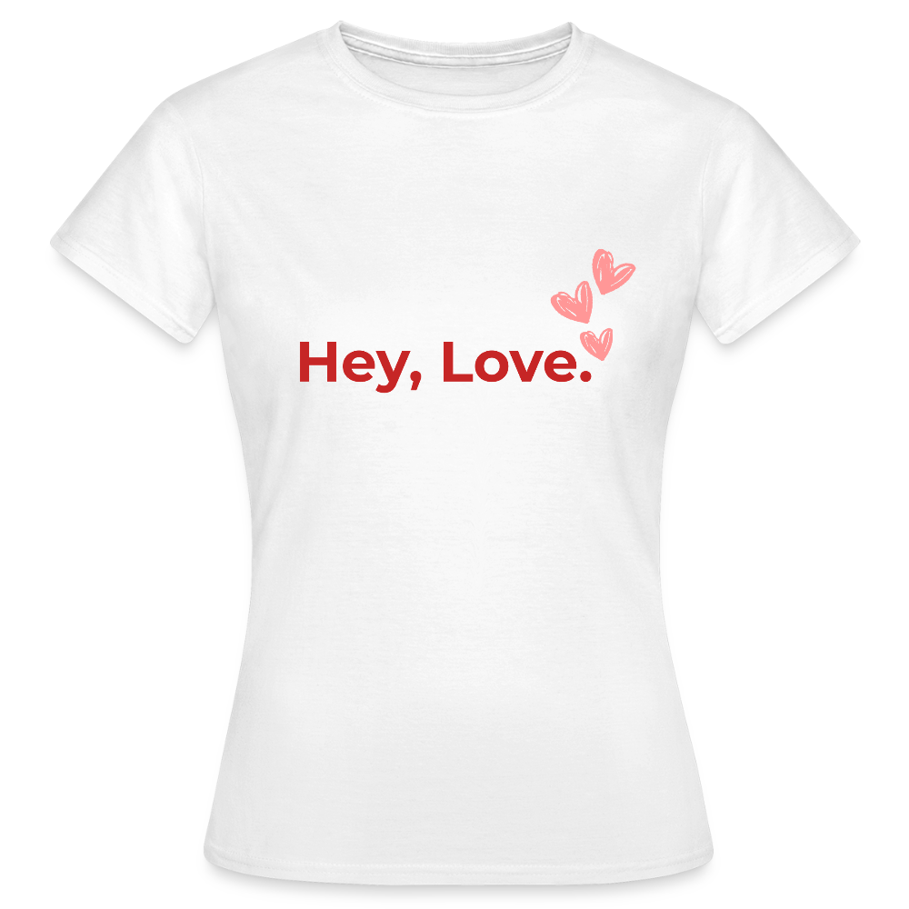 Hey Love T-Shirt – Statement Shirt mit Herzen | Liebevolles Design für Positive Vibes & Selflove - Weiß