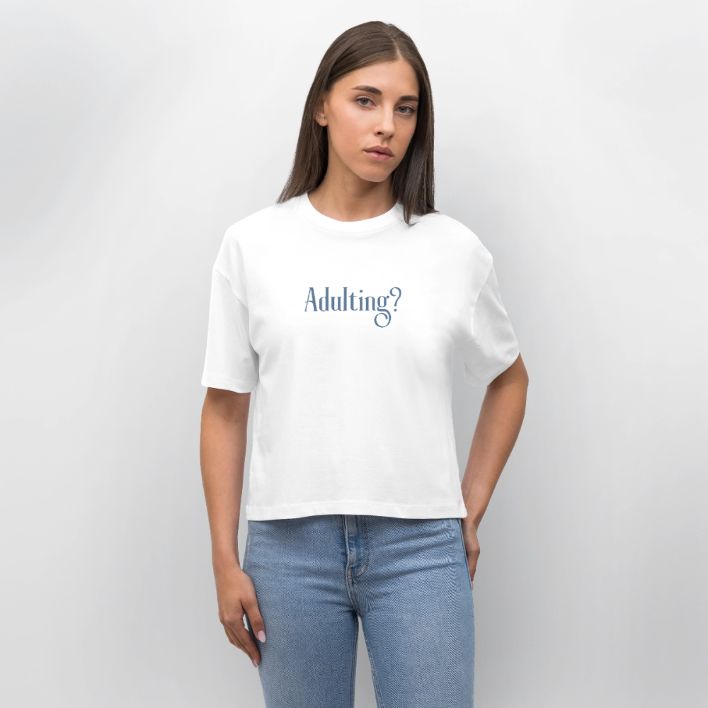 Adulting? No, thank you – Damen T-Shirt aus 100 % Bio-Baumwolle | Oversize Statement Shirt - Weiß