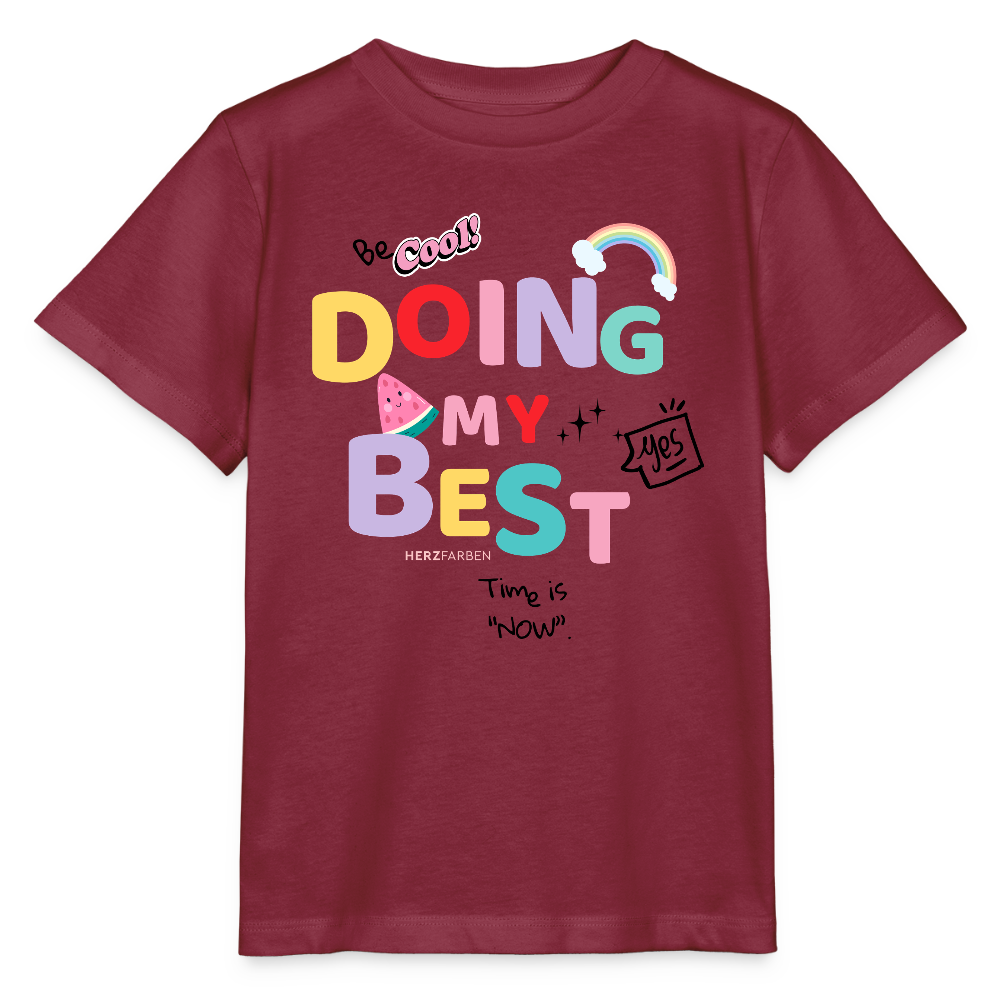 Herzfarben Kinder T-Shirt „Doing My Best – Be Cool“ – Kindershirt aus 100 % Baumwolle - Burgunderrot