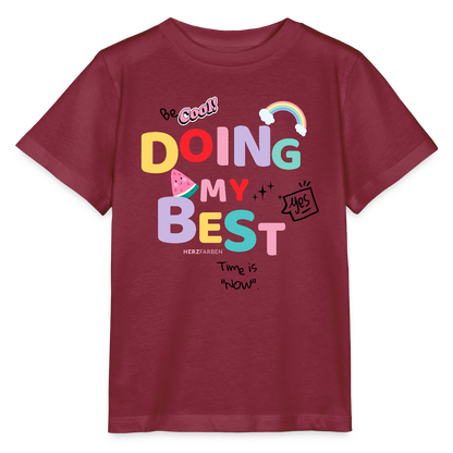 Herzfarben Kinder T-Shirt „Doing My Best – Be Cool“ – Kindershirt aus 100 % Baumwolle - Burgunderrot