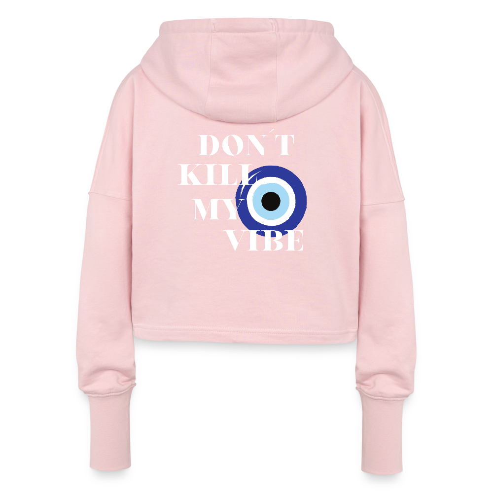 Don’t Kill My Vibe Cropped Hoodie – Damen Hoodie mit Nazar-Auge & Statement-Print - Hellrosa