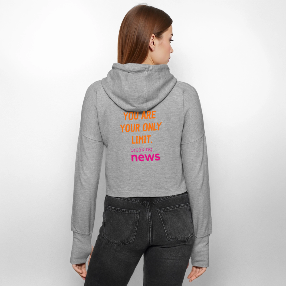 You Are Your Only Limit Cropped Hoodie – Motivations-Hoodie für Frauen, Sport & Lifestyle - Grau meliert