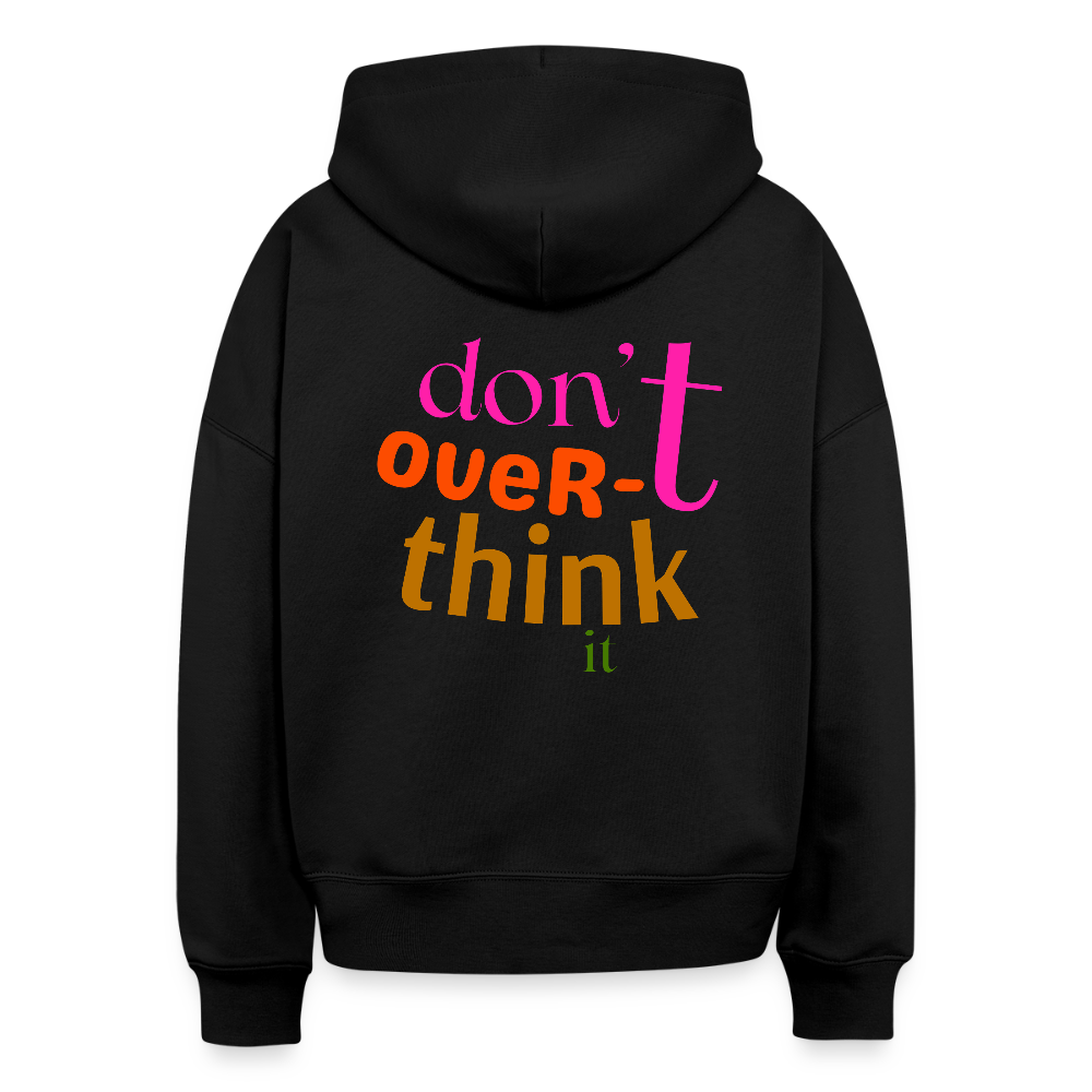 Hoodie – „Don’t Overthink It“ – Statement Hoodie aus Bio-Baumwolle - Schwarz