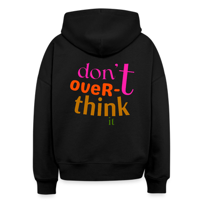 Hoodie – „Don’t Overthink It“ – Statement Hoodie aus Bio-Baumwolle - Schwarz