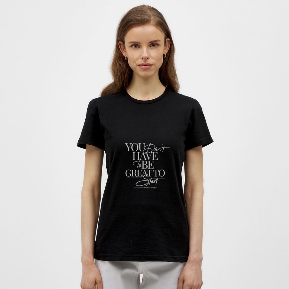 Start to Be Great T-Shirt – Motivations Shirt | Streetwear Typografie Design für Mut & Erfolg - Schwarz