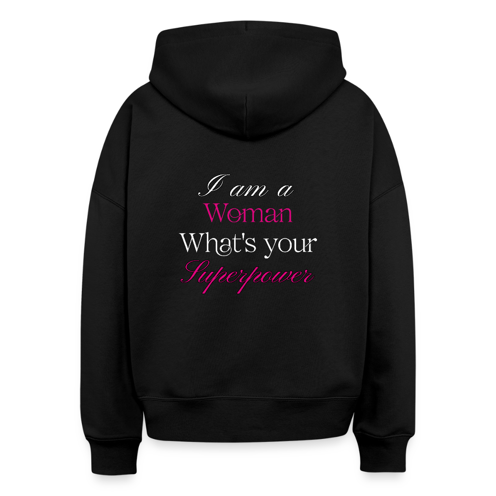 Frauen Power Hoodie – „I am a Woman, What’s your Superpower?“ aus Bio-Baumwolle - Schwarz