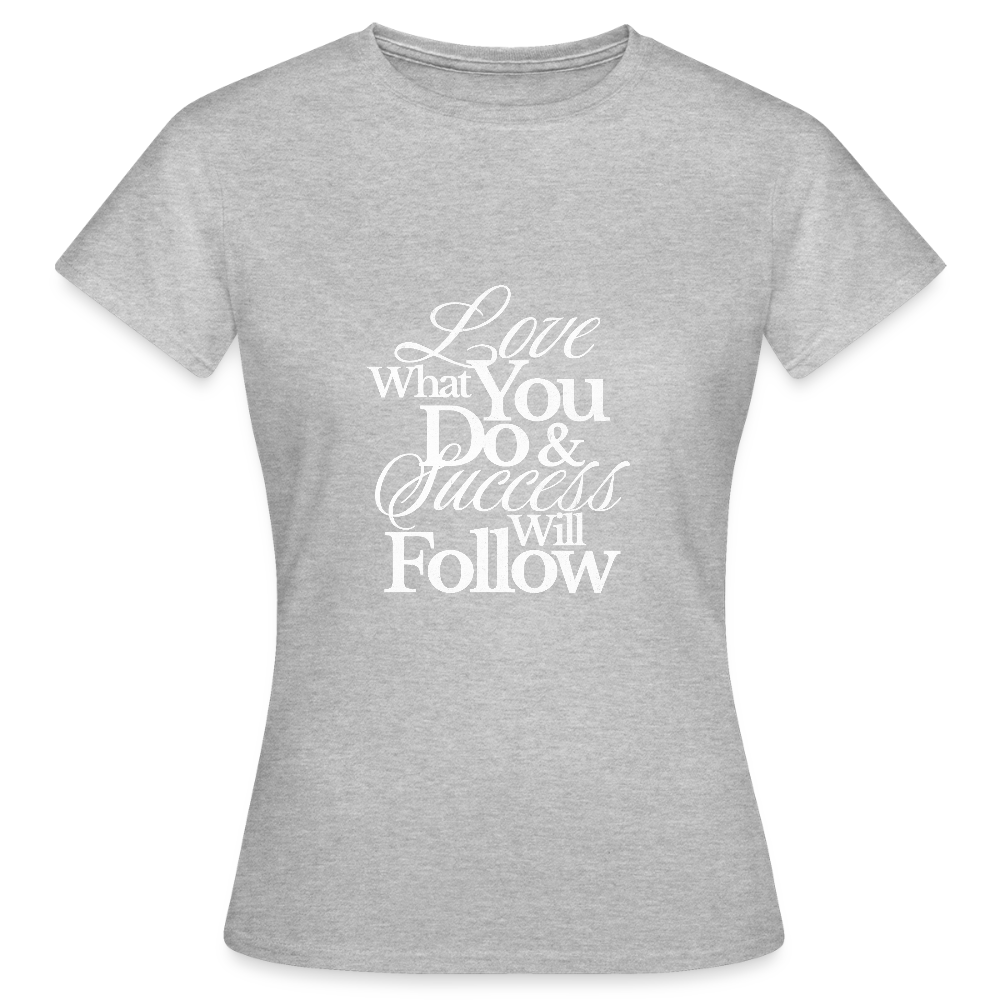 Love What You Do T-Shirt – Motivations Shirt | Streetwear Statement für Erfolg & Leidenschaft - Grau meliert