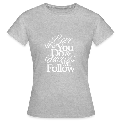 Love What You Do T-Shirt – Motivations Shirt | Streetwear Statement für Erfolg & Leidenschaft - Grau meliert