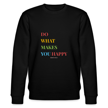 Bio Damen Sweatshirt „Do what makes you happy“ – Bunter Motivations-Pullover aus 100% Bio-Baumwolle - Schwarz