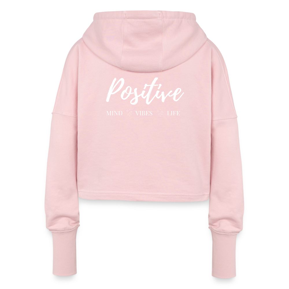 Positive Mind Vibes Life Cropped Hoodie – Streetwear Damen Hoodie mit Motivationsspruch - Hellrosa