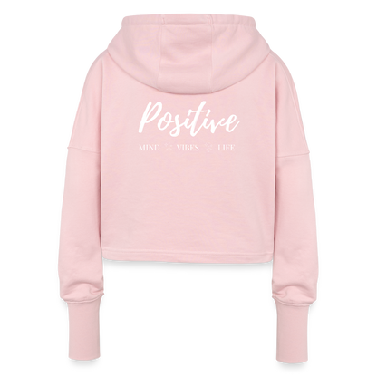 Positive Mind Vibes Life Cropped Hoodie – Streetwear Damen Hoodie mit Motivationsspruch - Hellrosa