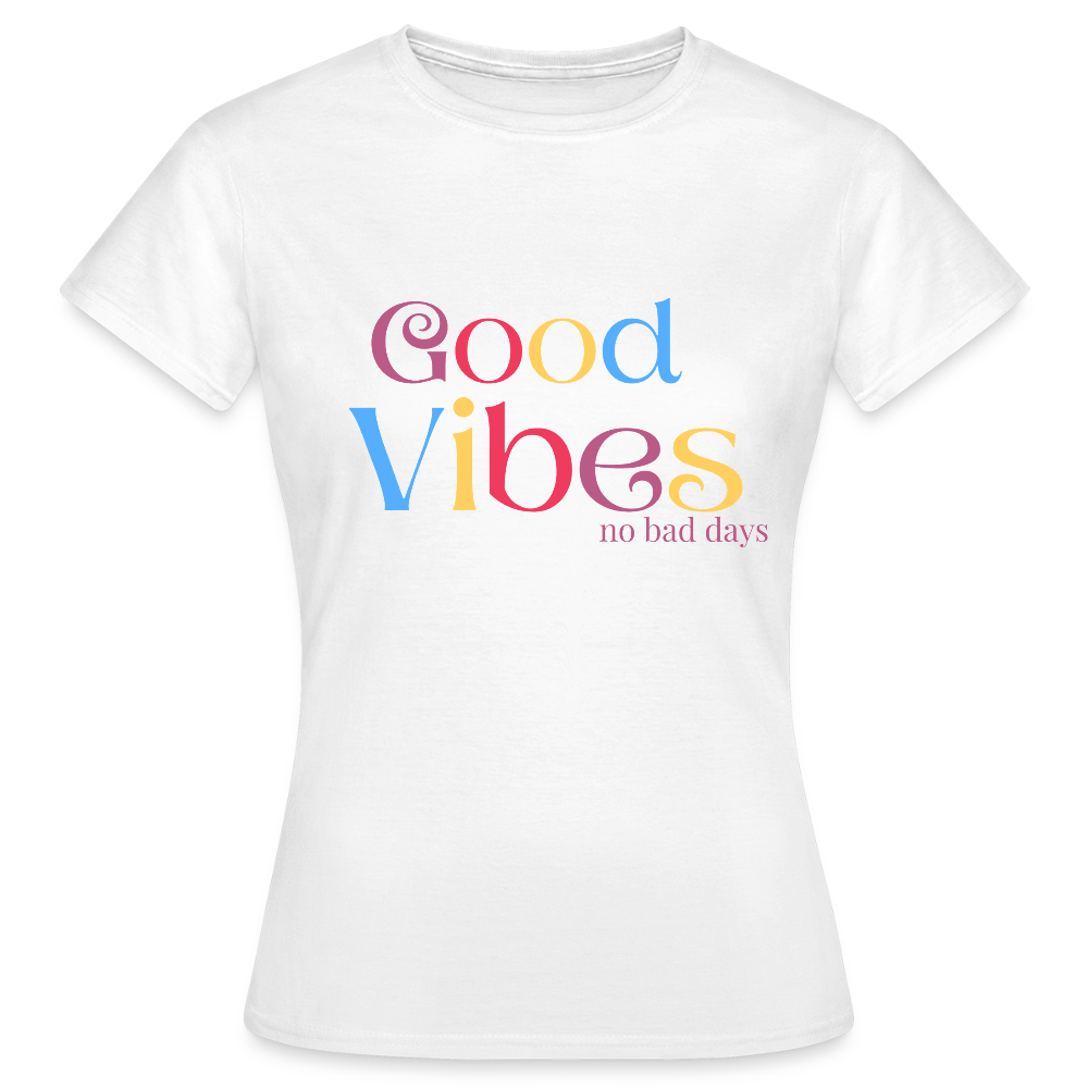 Good Vibes T-Shirt – No Bad Days | Buntes Statement Shirt für positive Energie & gute Laune - Weiß