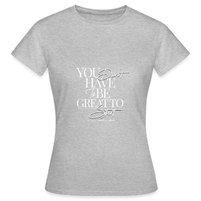 Start to Be Great T-Shirt – Motivations Shirt | Streetwear Typografie Design für Mut & Erfolg - Grau meliert