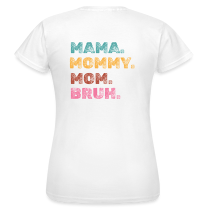 Mama T-Shirt – Lustiges Statement Shirt | Buntes Mommy Design für starke & coole Mamas - Weiß
