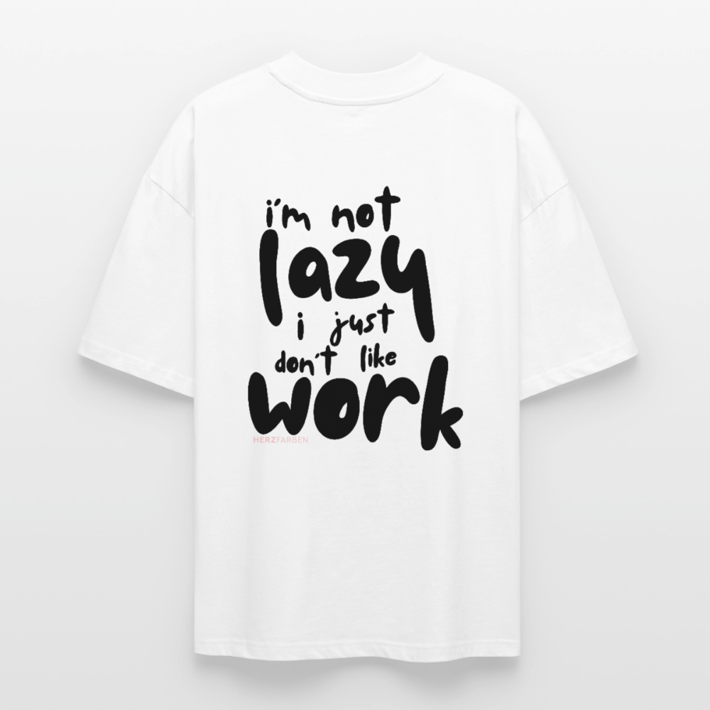 I’m Not Lazy T-Shirt aus 100 % Bio-Baumwolle | Lustiges Statement Shirt nachhaltig - Weiß
