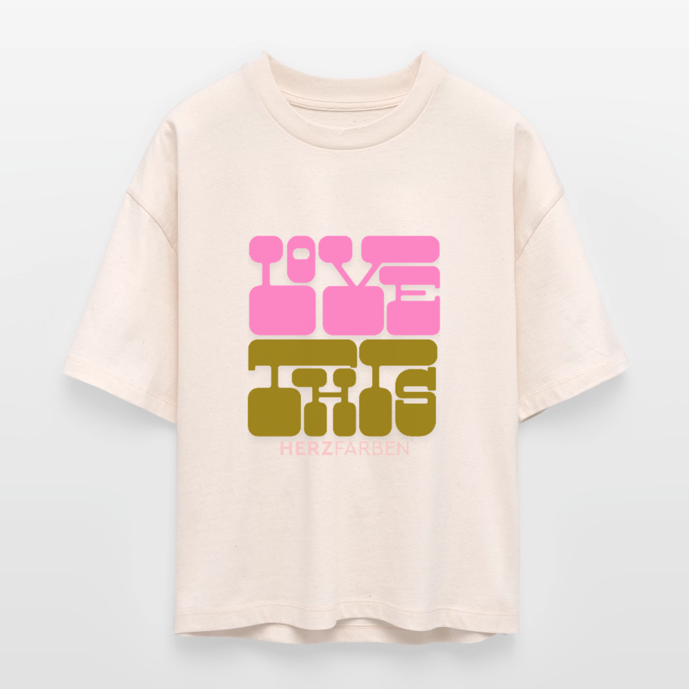 Herzfarben Oversize Damen T-Shirt „LOVE IS THIS“ – Statement Shirt aus Bio-Baumwolle im Retro Look - Naturroh
