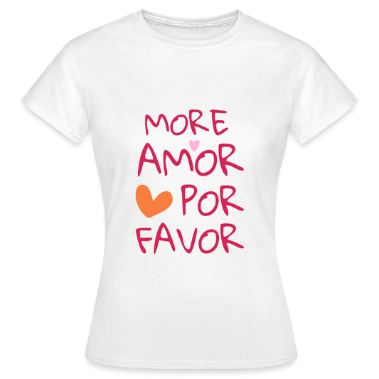 More Amor Por Favor T-Shirt – Buntes Statement Shirt | Liebevolles Lifestyle Design mit Herz - Weiß