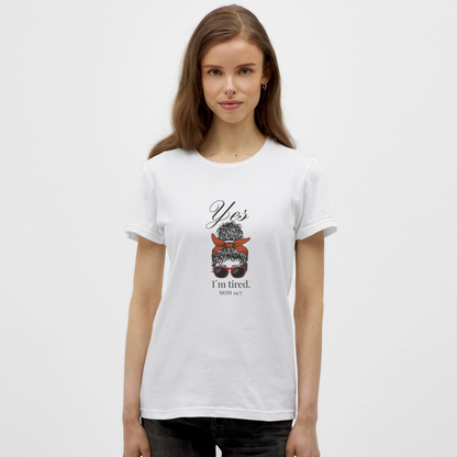 Mama Shirt – „Yes, I’m tired. MOM 24/7“ aus 100% Baumwolle - Weiß