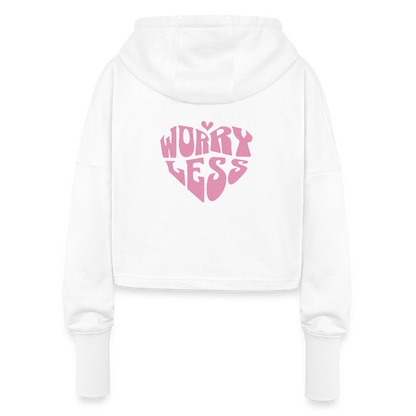 Worry Less Cropped Hoodie für Frauen – Stylischer Motivations-Hoodie - Weiß